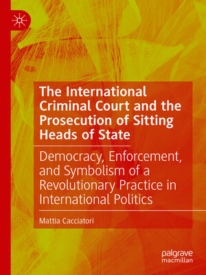 cover image of The International Criminal Court and the Prosecution of Sitting Heads of State